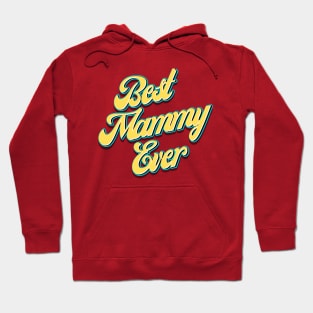 BEST MAMMY EVER Hoodie